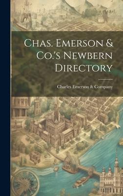 Chas. Emerson & Co.’s Newbern Directory