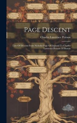 Page Descent: Line Of Descent From Nicholas Page Of England To Charles Lawrence Peirson Of Boston