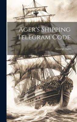 Ager’s Shipping Telegram Code