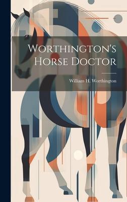 Worthington’s Horse Doctor
