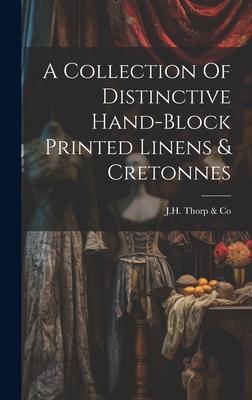 A Collection Of Distinctive Hand-block Printed Linens & Cretonnes