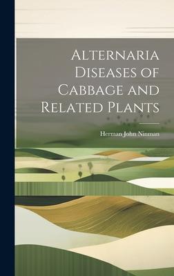 Alternaria Diseases of Cabbage and Related Plants
