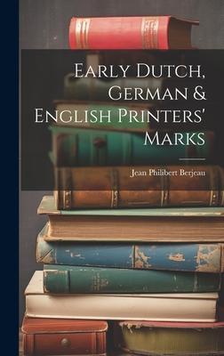 Early Dutch, German & English Printers’ Marks