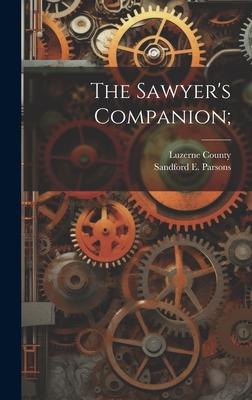The Sawyer’s Companion;