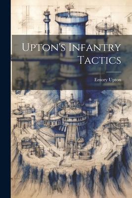 Upton’s Infantry Tactics