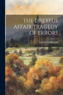 The Dreyfus Affair Tragedy of Errors
