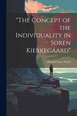 The Concept of the Individuality in Soren Kierkegaard