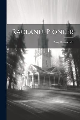 Ragland, Pioneer