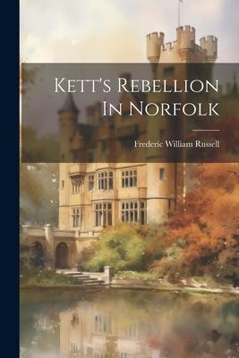 Kett’s Rebellion In Norfolk