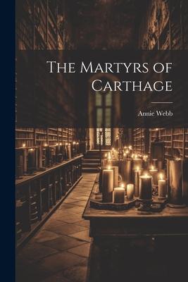 The Martyrs of Carthage