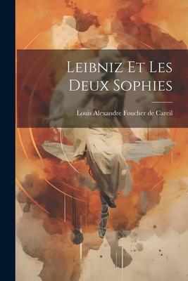 Leibniz et les Deux Sophies