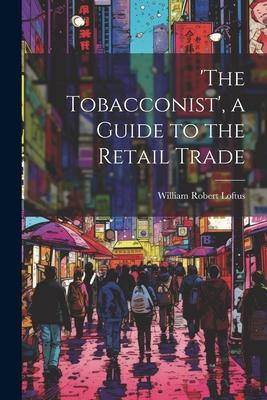 ’the Tobacconist’, a Guide to the Retail Trade