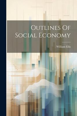 Outlines Of Social Economy