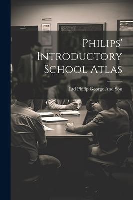 Philips’ Introductory School Atlas