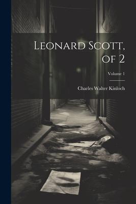 Leonard Scott, of 2; Volume 1