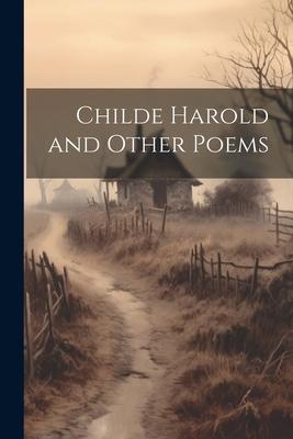 Childe Harold and Other Poems