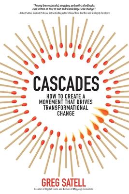 Cascades: How to Create a Movement that Drives Transformational Change