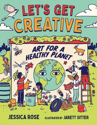 Let’s Get Creative: Art for a Healthy Planet