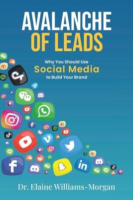 Avalanche of Leads: Why You Should Use Social Media to Build Your Brand
