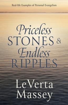 Priceless Stones & Endless Ripples: Real-life Examples of Personal Evangelism
