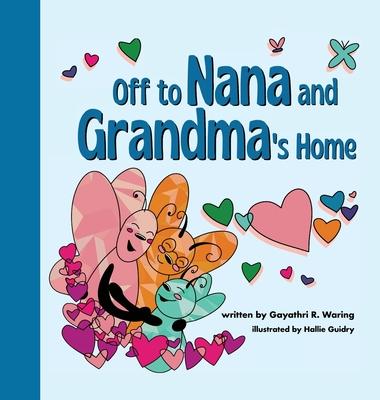 Off to Nana and Grandma’s Home