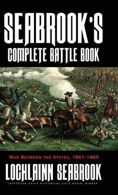 Seabrook’s Complete Battle Book: War Between the States, 1861-1865