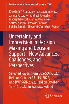 Uncertainty and Imprecision in Decision Making and Decision Support - New Advances, Challenges, and Perspectives: Selected Papers from Bos/Sor-2022, H