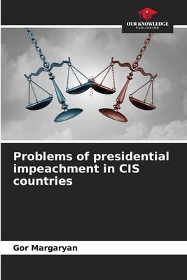 Problems of presidential impeachment in CIS countries