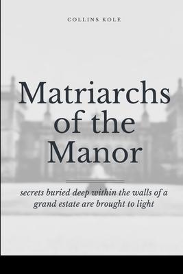 Matriarchs of the Manor