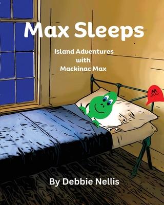Max Sleeps: Island Adventures With Mackinac Max
