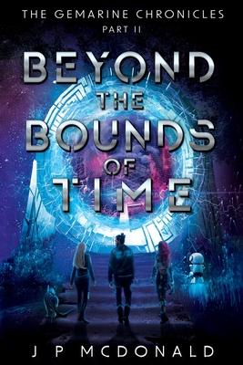 Beyond the Bounds of Time: The Gemarine Chronicles Part 2