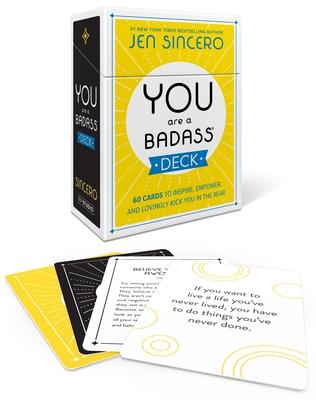 You Are a Badass(r) Deck: 60 Cards to Inspire, Empower, and Lovingly Kick You in the Rear