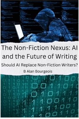 The Non-Fiction Nexus: AI and the Future of Writing: AI and the Future of Writing: AI and the Future of Writing: AI and the Future of Writing