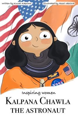 Kalpana Chawla - The Astroaut