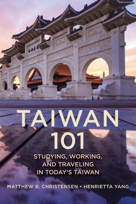 Taiwan 101: Studying, Working, and Traveling in Today’s Taiwan
