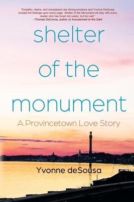 Shelter of the Monument: A Provincetown Love Story
