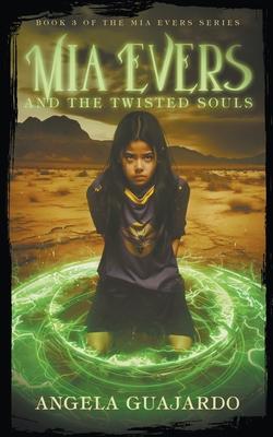Mia Evers and the Twisted Souls
