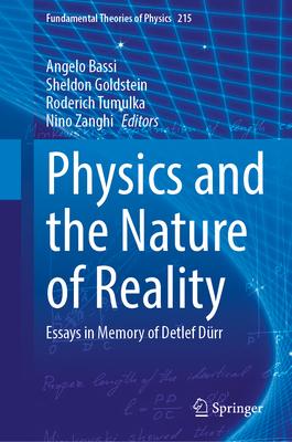 Physics and the Nature of Reality: Essays in Memory of Detlef Dürr