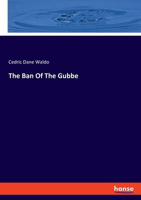 The Ban Of The Gubbe