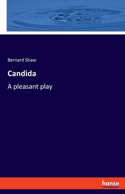 Candida: A pleasant play
