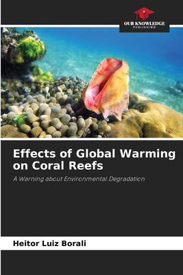 Effects of Global Warming on Coral Reefs