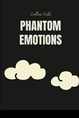 Phantom Emotions