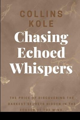 Chasing Echoed Whispers