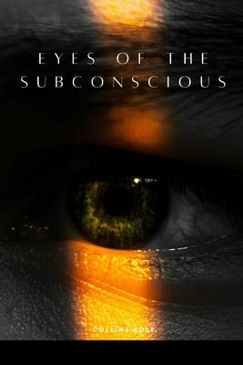 Eyes of the Subconscious