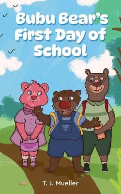 Bubu Bear’s First Day of School