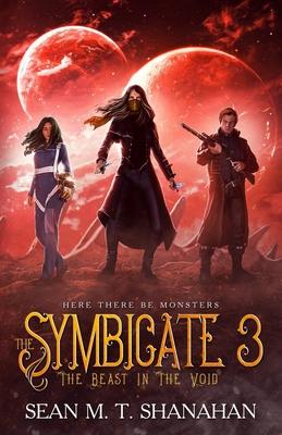 The Symbicate 3 - The Beast In The Void: Here There Be Monsters
