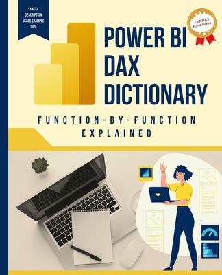Power BI DAX Dictionary Function-by-Function Explained