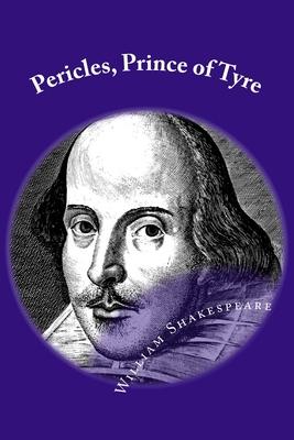 Pericles, Prince of Tyre: Classic Literature