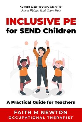 Inclusive PE for SEND Children: A Practical Guide for Teachers