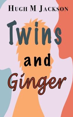 Twins and Ginger